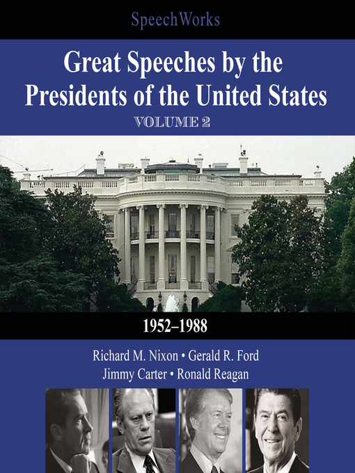 Title details for Great Speeches by the Presidents of the United States, Volume 2 by SpeechWorks - Available